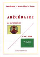 Couverture du livre « Abecedaire du christianisme et de l'islam » de Marie-Therese Urvoy aux éditions Editions De Paris