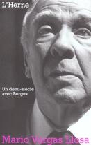 Couverture du livre « Un demi-siècle avec Borges » de Mario Vargas Llosa aux éditions L'herne