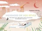 Couverture du livre « Messages de vos rêves : 60 cartes pour décrypter votre inconscient et améliorer votre vie » de Theresa Cheung et Harriet Lee-Merrion aux éditions Medicis