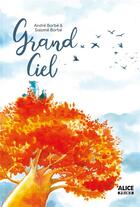Couverture du livre « Grand ciel » de Andre Borbe et Salome Borbe aux éditions Alice