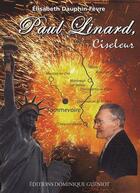 Couverture du livre « Paul Linard, ciseleur » de Elisabeth Dauphin-Fevre aux éditions Dominique Gueniot