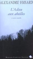 Couverture du livre « Les adieu aux abeilles » de Alexandre Voisard aux éditions Bernard Campiche