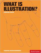 Couverture du livre « What is illustration » de Lawrence Zeegen aux éditions Rotovision