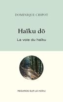 Couverture du livre « Haiku do » de Dominique Chipot aux éditions Editions David