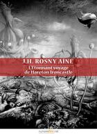 Couverture du livre « L'étonnant voyage de Hareton Ironcastle » de J.-H. Rosny Aine aux éditions Numeriklivres