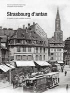 Couverture du livre « Strasbourg d'antan » de Myriam Niss et Emmy Martzloff aux éditions Herve Chopin
