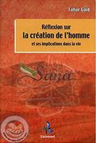 Couverture du livre « Réflexion sur la création de l'homme et ses implications dans la vie » de Tahar Gaid aux éditions Universel