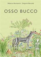Couverture du livre « Osso bucco » de Rebecca Montsarrat et Gregoire Mercade aux éditions Kanjil