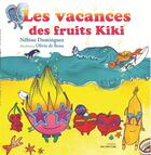 Couverture du livre « Les vacances des fruits Kiki » de Nebine Dominguez et Olivia De Bona aux éditions Paja