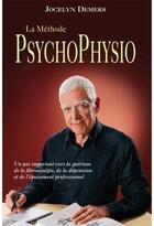 Couverture du livre « La méthode psychophysio » de Jocelyn Demers aux éditions Maree Haute