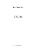 Couverture du livre « Silo 3 » de Serge Nunez Tolin aux éditions Cormier