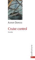 Couverture du livre « Cruise control » de Alienor Debrocq aux éditions Quadrature