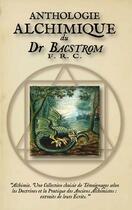 Couverture du livre « Anthologie alchimique du dr sigismond bacstrom, f.r.c. » de Bacstrom Sigismund aux éditions Sesheta