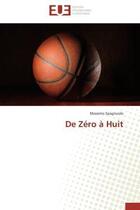 Couverture du livre « De zero a huit » de Spagnuolo Massimo aux éditions Editions Universitaires Europeennes