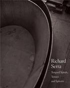 Couverture du livre « Richard serra torqued spirals toruses and spheres » de Hal Foster aux éditions Steidl