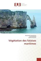 Couverture du livre « Vegetation des falaises maritimes » de Mohamed Hamimeche aux éditions Editions Universitaires Europeennes