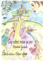 Couverture du livre « Cinq valent mieux qu'une » de Elisabeth Gerlache aux éditions Atramenta