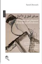 Couverture du livre « Oiseaux qui planent dans les profondeurs » de Sameh Derouich aux éditions Eddif Maroc