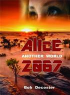 Couverture du livre « Alice 2067 » de Bob Decoster aux éditions Bookelis