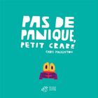 Couverture du livre « Pas de panique, petit crabe - tout carton » de Chris Haughton aux éditions Thierry Magnier