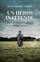 Couverture du livre « Un héros inattendu » de Jean-Pierre Poisot aux éditions Geste