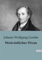 Couverture du livre « West-ostlicher Divan » de Goethe J W. aux éditions Culturea