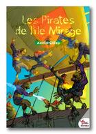 Couverture du livre « Les pirates de l'île mirage » de Axelle Colau aux éditions Rouge Safran