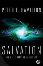 Couverture du livre « Salvation Tome 1 : les portes de la délivrance » de Peter F. Hamilton aux éditions Bragelonne