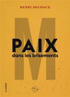 Couverture du livre « Paix dans les brisements » de Henri Michaux aux éditions Conspiration