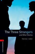 Couverture du livre « The three strangers ; and other stories ; niveau 3 » de  aux éditions Oxford Up Elt