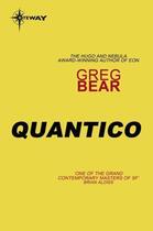 Couverture du livre « Quantico » de Greg Bear aux éditions Orion