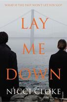 Couverture du livre « Lay Me Down » de Cloke Nicci aux éditions Random House Digital