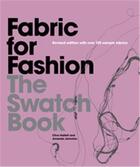 Couverture du livre « Fabric for fashion the swatch book (2nd ed) » de Clive Hallett aux éditions Laurence King