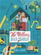 Couverture du livre « The mellons build a house /anglais » de Jacobs Robin/Neves N aux éditions Cicada