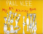 Couverture du livre « Paul klee my art activity book » de Edelmann aux éditions Tate Gallery