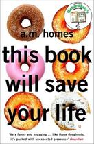 Couverture du livre « THIS BOOK WILL SAVE YOUR LIFE » de A.M. Homes aux éditions Granta Books