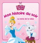 Couverture du livre « Mon histoire du soir : la reine de la valse » de Disney aux éditions Disney Hachette