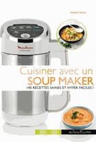 Couverture du livre « Cuisiner avec un soup maker » de Noemie Strouk aux éditions Larousse