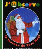 Couverture du livre « J'observe la tournee du pere noel » de Delafosse/Prunier aux éditions Gallimard-jeunesse