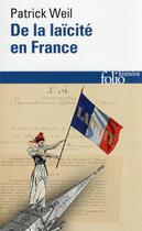 Couverture du livre « De la laïcité en France » de Patrick Weil aux éditions Folio