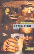 Couverture du livre « L'avant-poste » de Mike Resnick aux éditions Flammarion