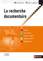 Couverture du livre « La recherche documentaire (édition 2010) » de Martine Darrobers et Nicole Le Pottiers aux éditions Nathan