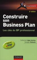 Couverture du livre « Construire son business plan (2e édition) » de Leger-Jarniou+Kalous aux éditions Dunod