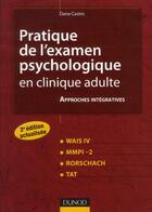 Couverture du livre « Pratique de l'examen psychologique en clinique adulte (2e édition) ; WAIS III, MMPI-2, Rorschach, TAT » de Castro aux éditions Dunod