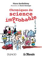 Couverture du livre « Chroniques de science improbable » de Pierre Barthelemy aux éditions Dunod