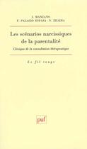 Couverture du livre « Scenarios narcissiques de la parenta » de Manzano J. aux éditions Puf