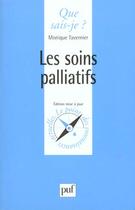 Couverture du livre « Les soins palliatifs » de Tavernier M aux éditions Que Sais-je ?