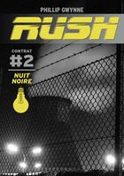 Couverture du livre « Rush Tome 2 : nuit noire » de Phillip Gwynne aux éditions Casterman