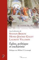 Couverture du livre « Église, politique et eucharistie » de Laurent Villemin aux éditions Cerf