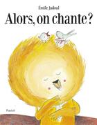 Couverture du livre « Alors, on chante ? » de Emile Jadoul aux éditions Ecole Des Loisirs